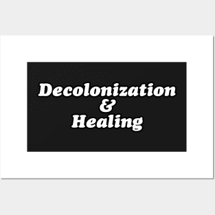 DECOLONISATION AND HEALING Posters and Art